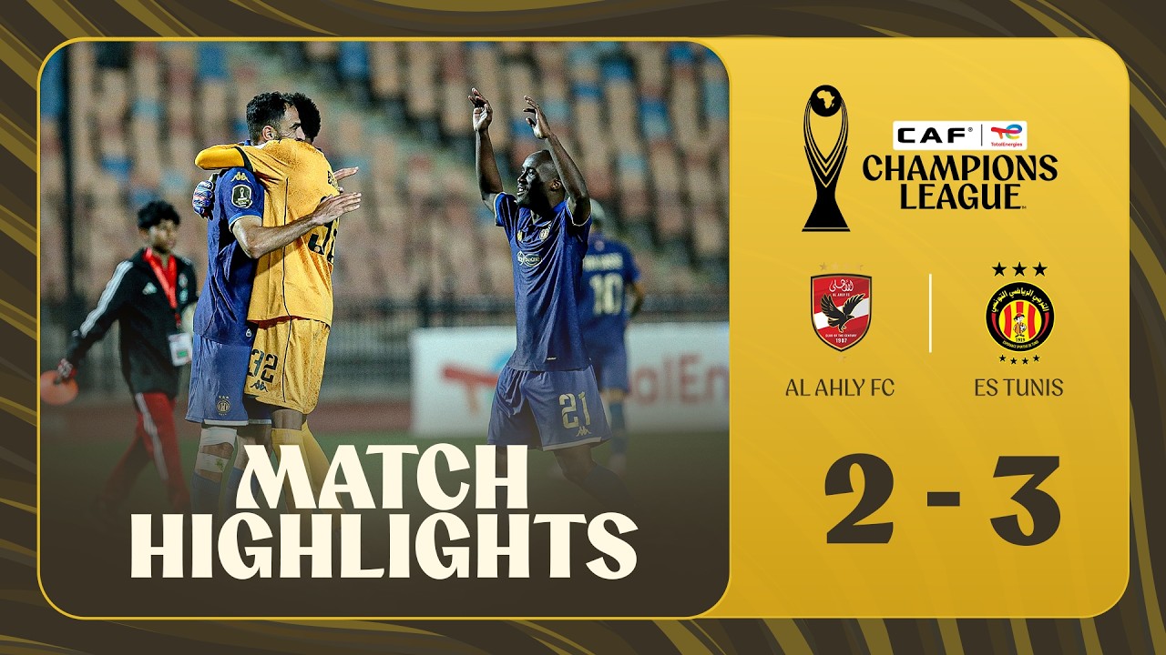 Al Ahly vs Espérance Tunis Highlights