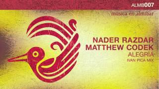 Nader Razdar, Matthew Codek - Alegria (Ivan Pica Mix)
