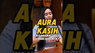 Download lagu Kisah lagu 'Mari Bercinta' by Aura Kasih. #aurakasih #prazteguh #4u #xyzbca mp3
