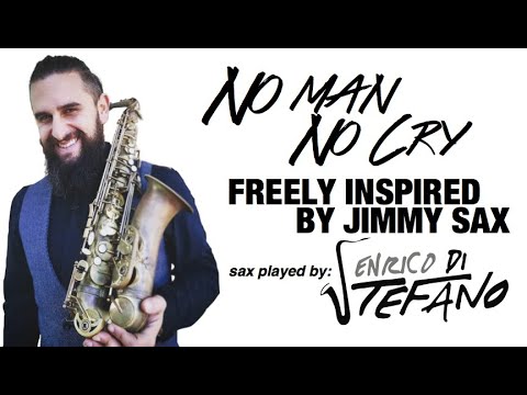 NO MAN NO CRY / Enrico Di Stefano's version / Freely Inspired by Jimmy sax