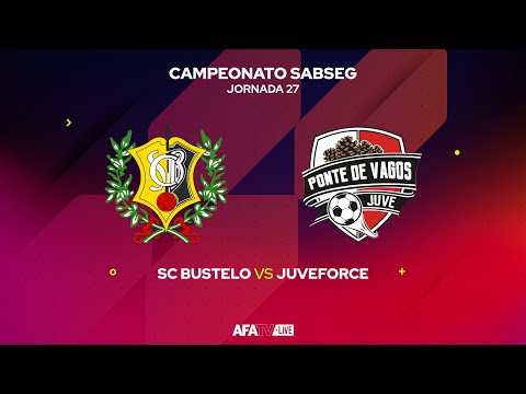 SC BUSTELO vs JUVEFORCE  - JORNADA 27