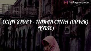 Eclat Story - Inikah Cinta (Cover) (Lyric)