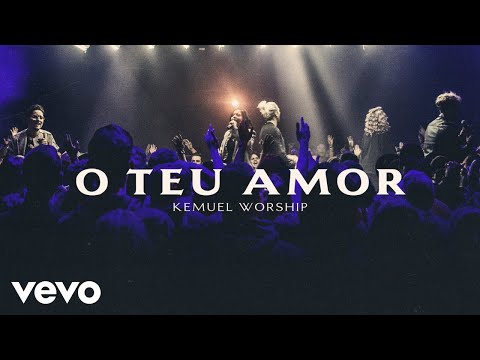 Kemuel - O Teu Amor (Ao Vivo)