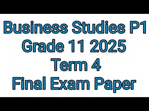 Grade 11 Business Studies Term 4 | Final Exam Paper 1 of 2025