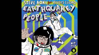Steve Aoki ft. Rivers Cuomo - Earthquakey People