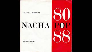 Nacha Pop ‎– Lo Que Tú Y Yo Sabemos (1989)