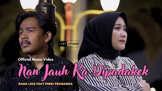 Download lagu Rana Lida Feat Pinki Prananda - Nan Jauh Ka Dipadakek mp3 Download lagu Rana Lida Feat Pinki Prananda - Nan Jauh Ka Dipadakek mp3
