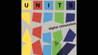 The Units - Digital Stimulation [FULL ALBUM]