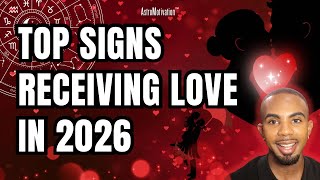 💕LOVE IN 2026: Which Signs Will Be Receiving New Love in 2026? ❤️💍 