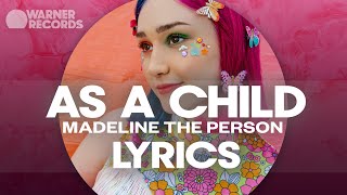 Madeline The Person - As A Child [Official Lyric Video]