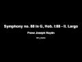 Franz Joseph Haydn - Symphony no. 88 in G, Hob. I:88 - II. Largo