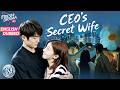 ENG DUB CEO S Secret Wife EP39 Married To CEO By Mistake Tong Mengshi Wang Herun