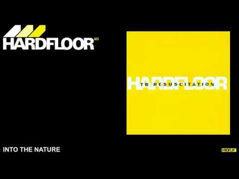 Hardfloor - "Into the Nature"