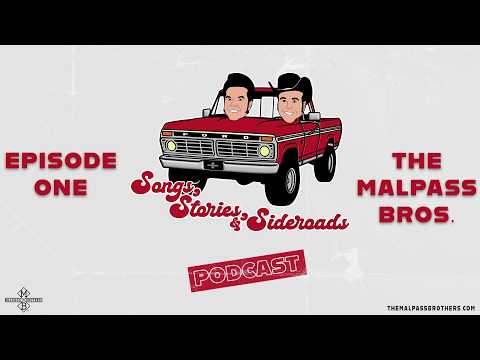 Episode 1: Songs, Stories, and Sideroads with the Malpass Brothers
