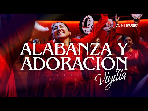 Alabanza y Adoración - Vigilia “Una Noche Ante el Rey”
