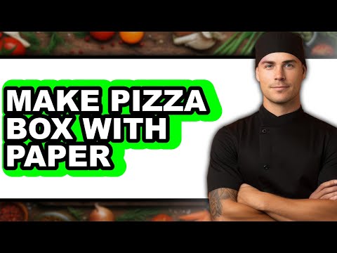 How To Make Pizza Box With Paper - Full Guide