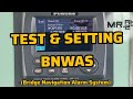 TEST SETTING BNWAS BRIDGE NAVIGATION ALARM SYSTEM DIKAPAL