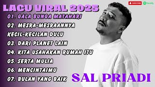 Download lagu SAL PRIADI - GALA BUNGA MATAHARI - DARI PLANET LAIN - LAGU POP TERPOPULER 2025 mp3