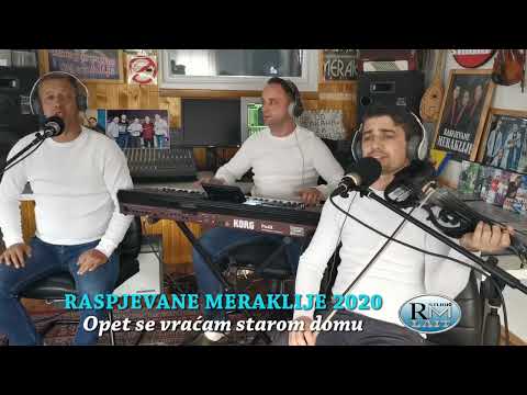 Raspjevane Meraklije 2020 - Opet se vraćam starom domu (UŽIVO)