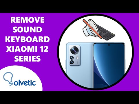 How to remove sound keyboard Xiaomi 12, Xiaomi 12X y Xiaomi 12 Pro 🔇