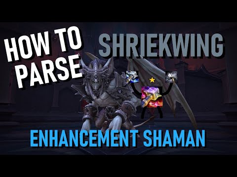 How to PARSE: Shriekwing - Enhancement Shaman | Waves