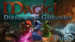 Magicka - Dungeons and Gargoyles - Part 1