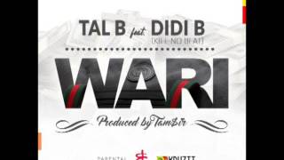 Tal B - Wari featuring Didi B (Kiff No Beat) - Son Officiel