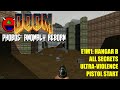 Doom: Phobos Anomaly Reborn - E1M1 Hangar B - All Secrets No Commentary