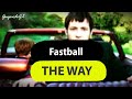 Fastball The Way Lyrics Letra Español English