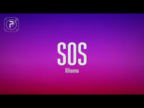 Rihanna - SOS (Lyrics)