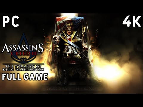 Assassin's Creed 3: The Tyranny of King Washington Gameplay Walkthrough FULL GAME