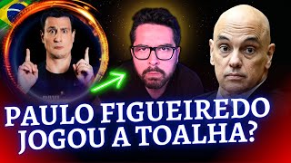 Paulo Figueiredo jogou a toalha?
