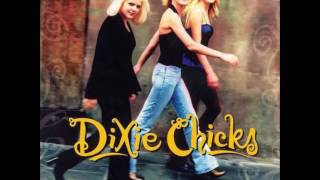 Dixie Chicks - Tonight the Heartache's On Me