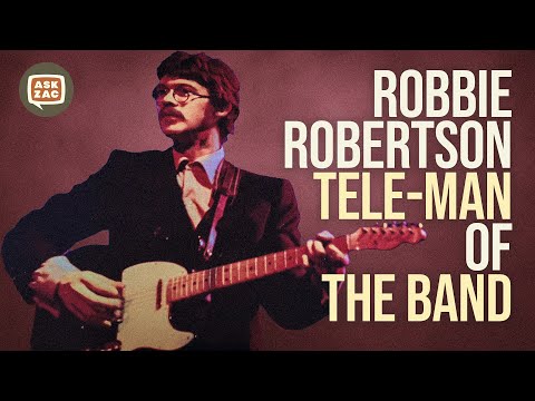 Robbie Robertson - Tele-Man of The Band - Ask Zac 103
