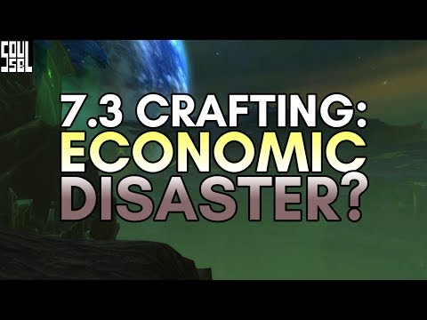 Crafting in 7.3: Big changes, good or bad? And do we care? - The WoW Economy
