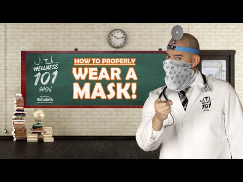 Wellness 101 Show - How to Properly Wear a Mask
