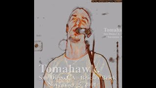 TOMAHAWK - MALOCCHIO (Live Audio - 2001)