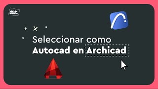 FORMAS DE SELECCIÓN EN ARCHICAD 👆