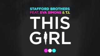 Stafford Brothers and Eva Simons - This Girl (ORIGINAL MIX)