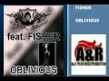 DJ A STONE FEAT. FISHER - Mr. Oblivious