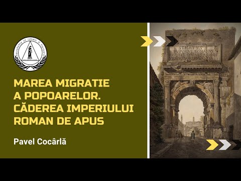 Marea Migrație a Popoarelor. Căderea Imperiului Roman de Apus | Profesor - Pavel Cocârlă