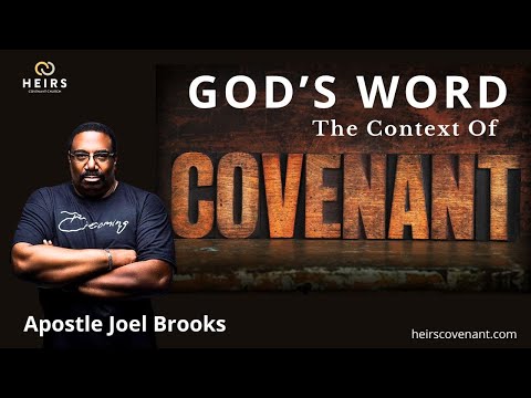 God's Word: The Context of Covenant | Apostle Joel Brooks