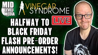 Vinegar SYNDROME Halfway To BLACK Friday SALE Flash Announcements LIVE!