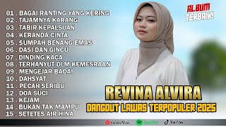 Download lagu REVINA ALVIRA - BAGAI RANTING YANG KERING, TAJAMNYA KARANG || DANGDUT LAWAS FULL ALBUM TERBARU 2025 mp3