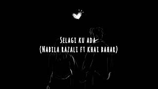 Download lagu Selagi Ku Ada - Nabila Razali ft. Khai Bahar (ost kerana cinta itu ada) cover version. mp3