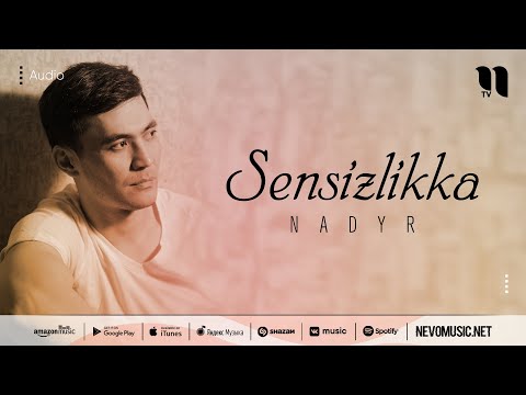 Nadyr - Sensizlikka (audio 2022)