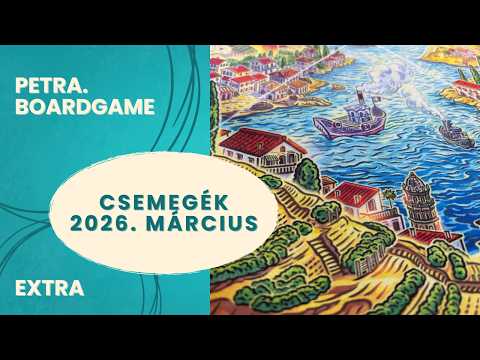 Csemegék 2026 március - Petra.Boardgame - Játékszabály videók