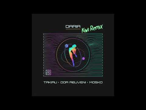 Dor Reuveni, Mosko, Takiru - Daria (Kiwi Remix)