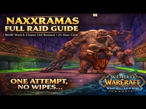 Naxxramas Full Raid Guide  WoW WotLK Classic All Bosses  25 Man Clear