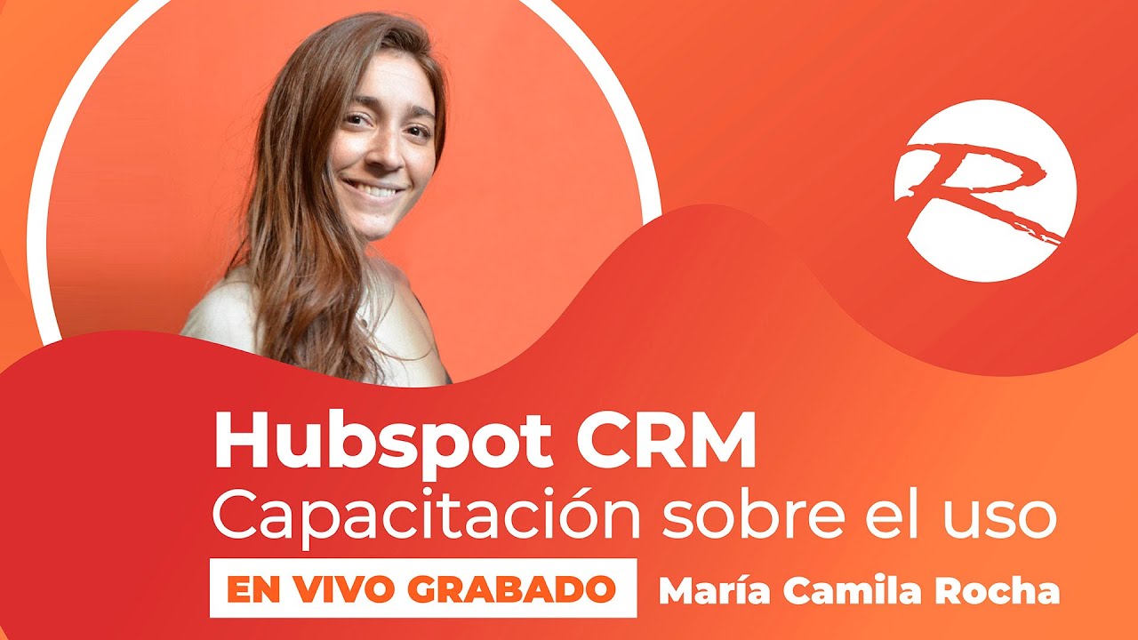 Capacitación sobre el uso de Hubspot CRM